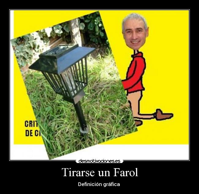 Tirarse un Farol -