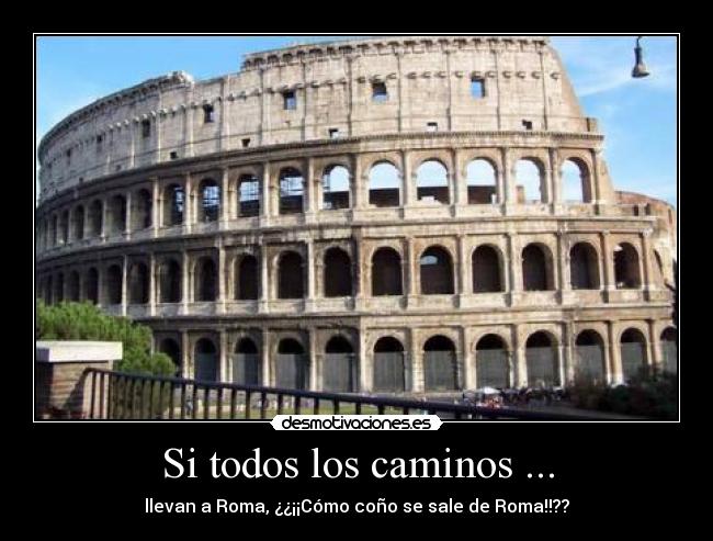 Si todos los caminos ... - 