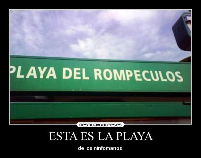 ESTA ES LA PLAYA - de los ninfomanos