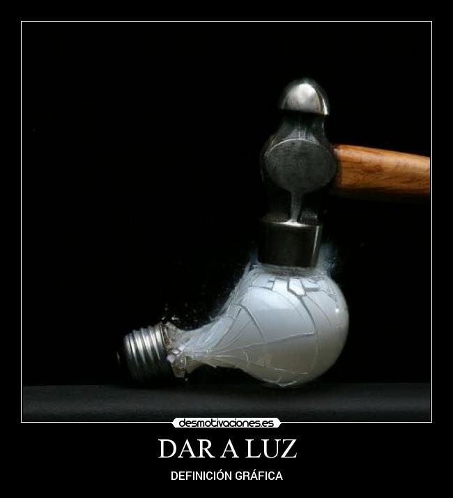 carteles bombilla rota desmotivaciones