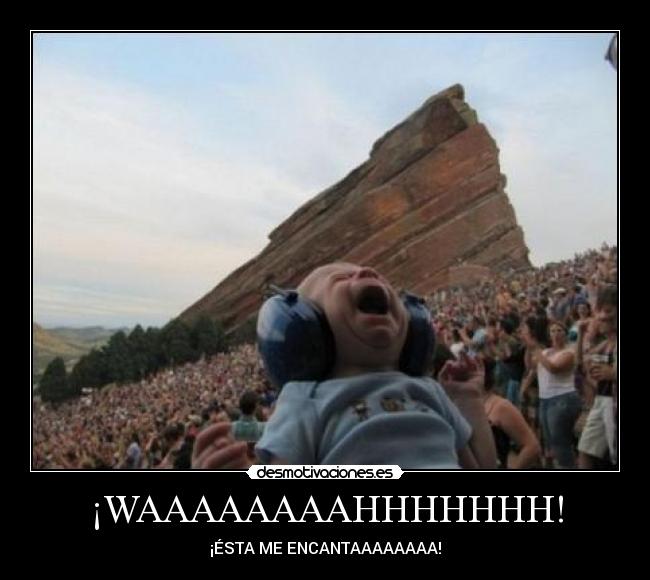 ¡WAAAAAAAAHHHHHHH! - ¡ÉSTA ME ENCANTAAAAAAAA!