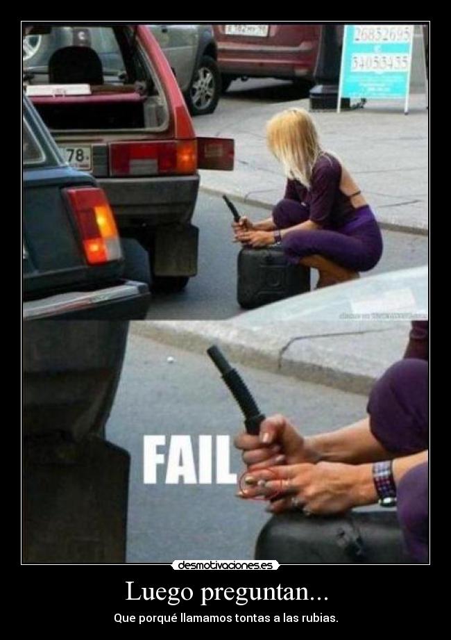 Luego preguntan... -