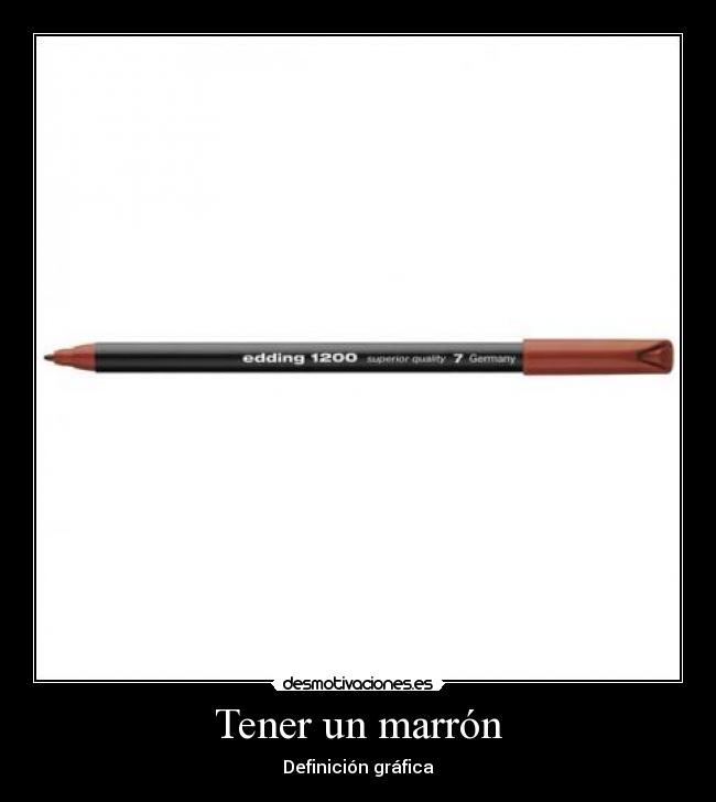 Tener un marrón - Definición gráfica