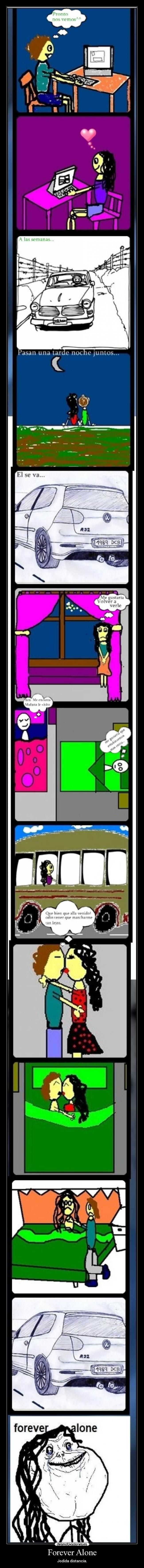 Forever Alone - Jodida distancia.