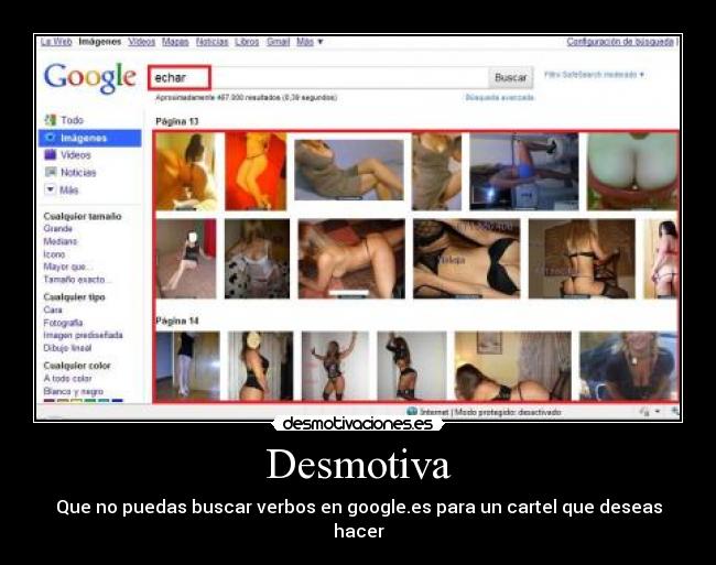 Desmotiva - Que no puedas buscar verbos en google.es para un cartel que deseas hacer