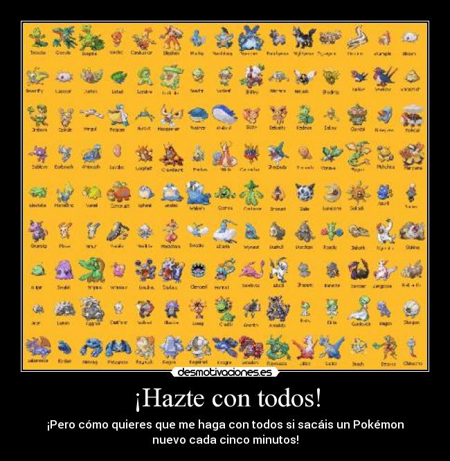 ¡Hazte con todos! -