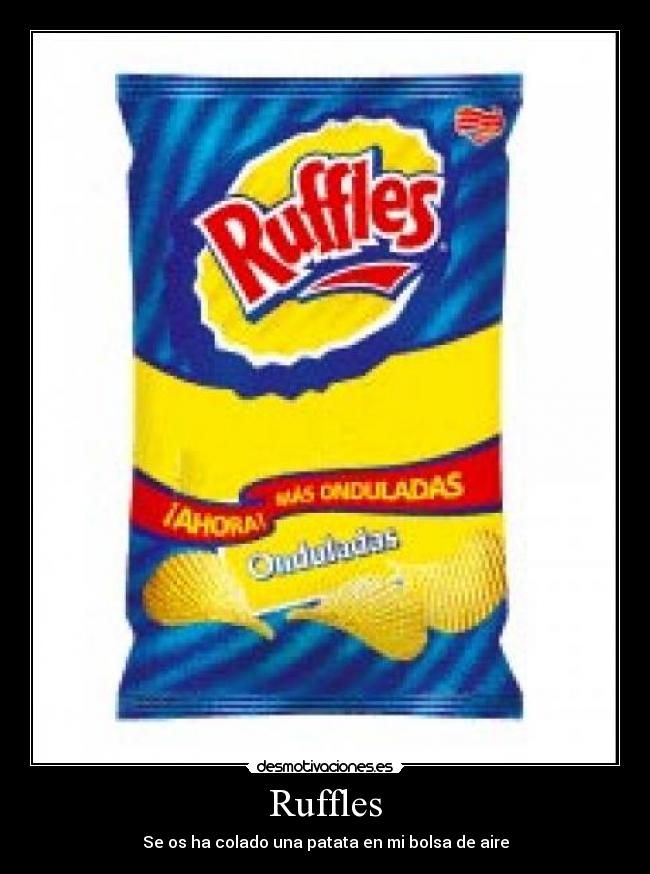 Ruffles - Se os ha colado una patata en mi bolsa de aire