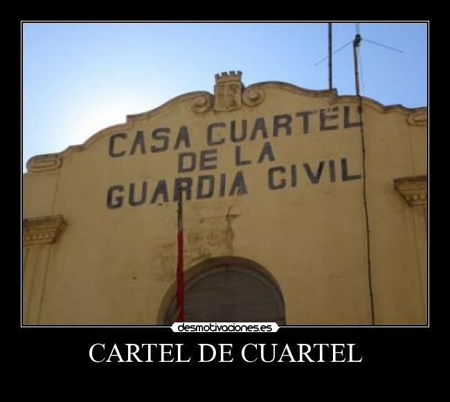 CARTEL DE CUARTEL -
