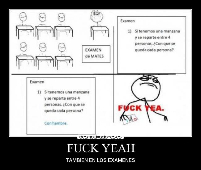 FUCK YEAH - TAMBIEN EN LOS EXAMENES