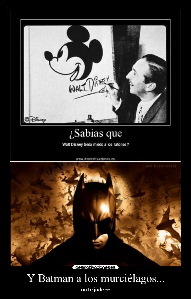 Y Batman a los murciélagos... -