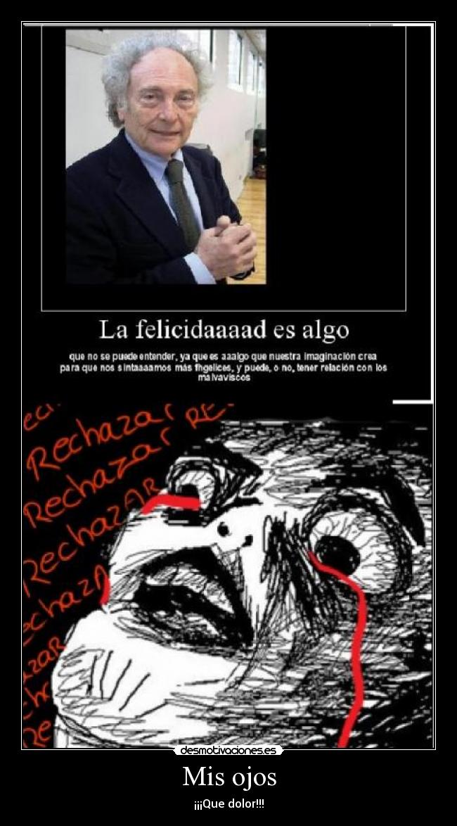 Mis ojos - ¡¡¡Que dolor!!!