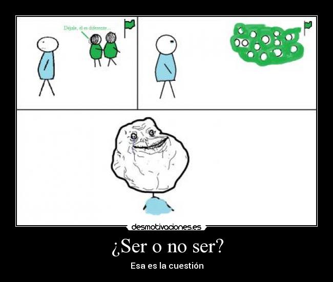 ¿Ser o no ser? - 