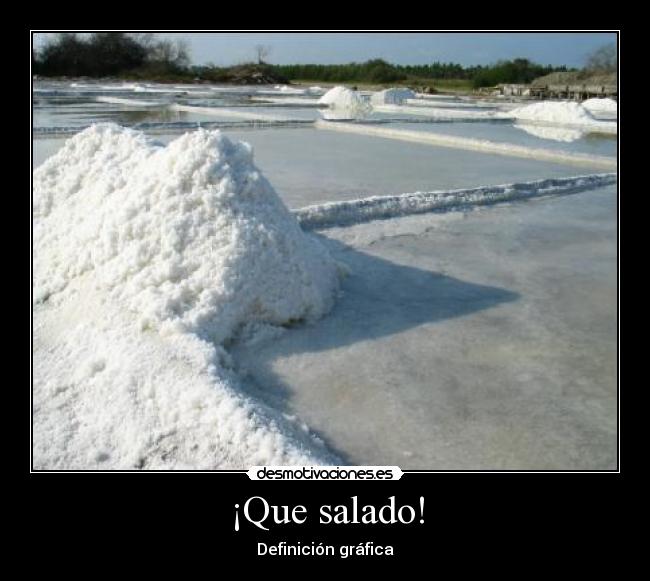 ¡Que salado! - 