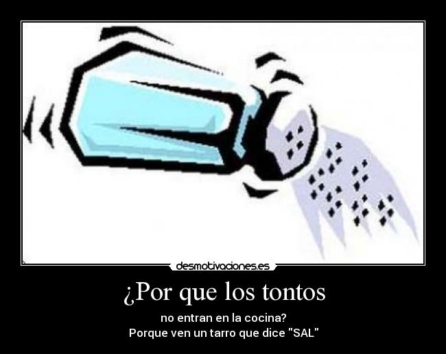 ¿Por que los tontos Desmotivaciones