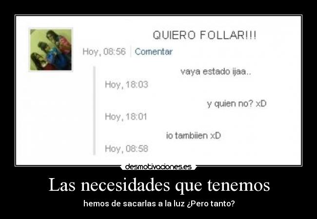 Las necesidades que tenemos - 