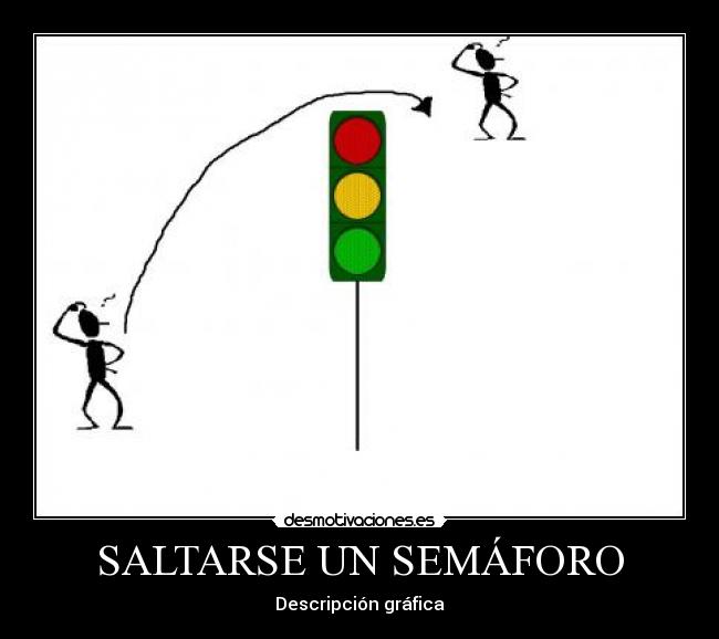 SALTARSE UN SEMÁFORO - 