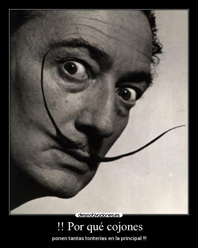 !! Por qué cojones - ponen tantas tonterías en la principal !!!