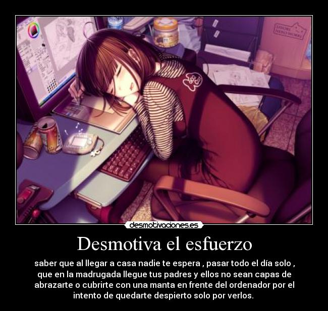 Desmotiva el esfuerzo -