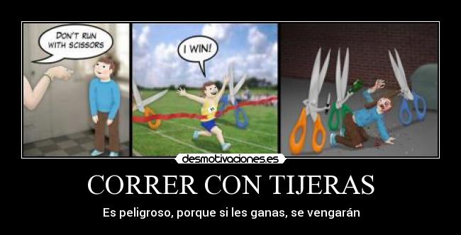 carteles correr con tijeras desmotivaciones
