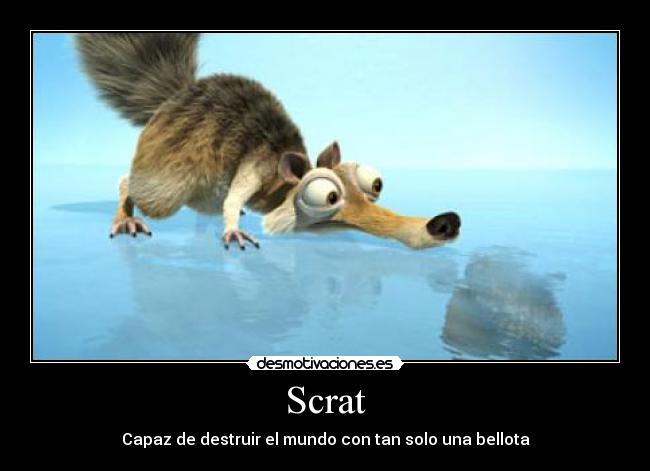 Scrat -