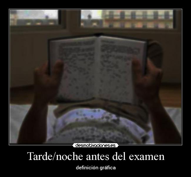 Tarde/noche antes del examen - definición gráfica