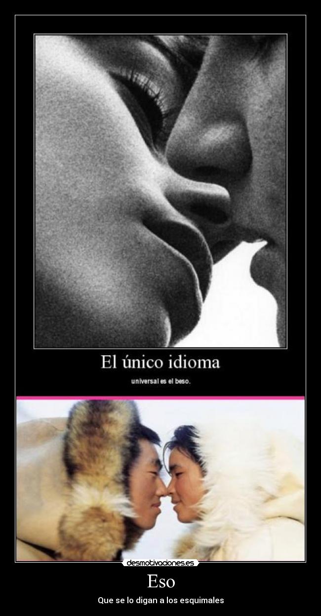 Eso - Que se lo digan a los esquimales