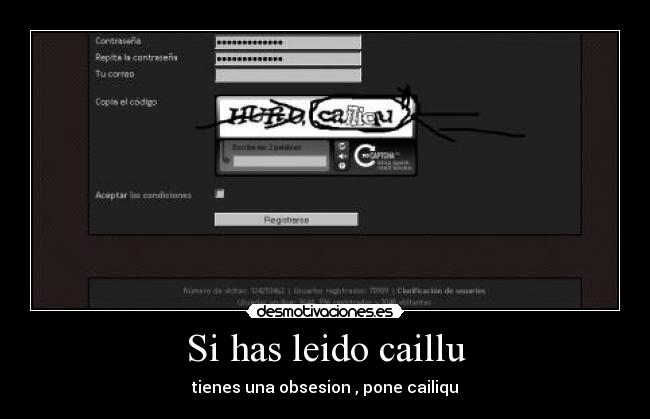 Si has leido caillu - tienes una obsesion , pone cailiqu