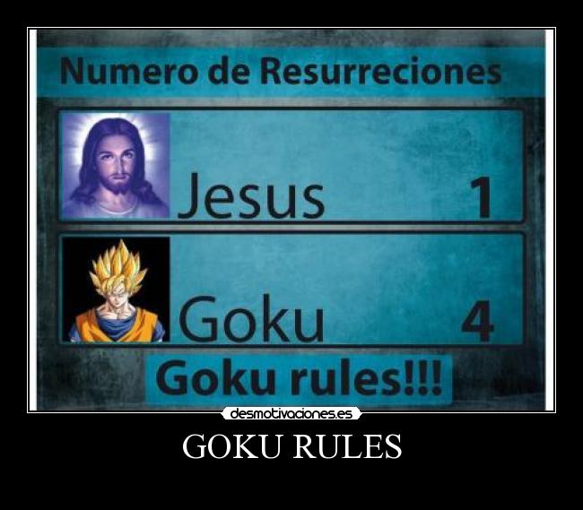 GOKU RULES - 