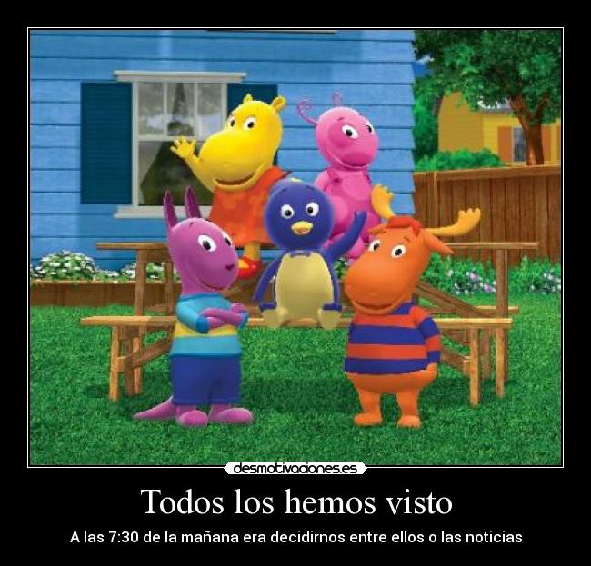 Todos los hemos visto -