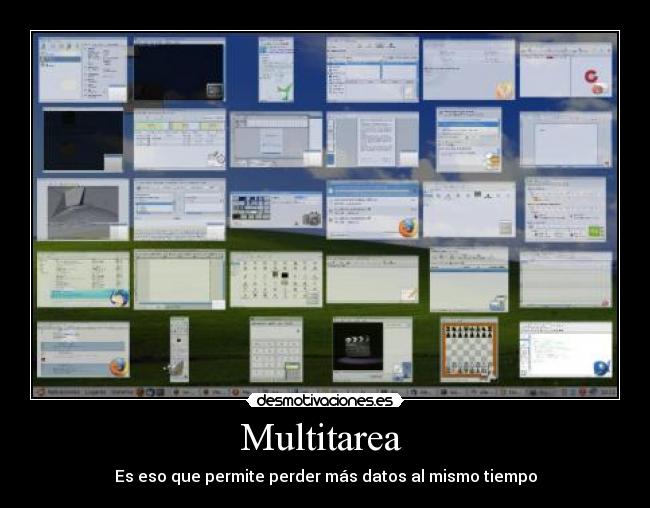 Multitarea  - Es eso que permite perder más datos al mismo tiempo