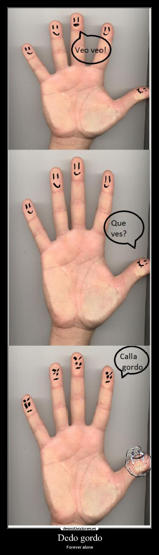 Dedo gordo - Forever alone