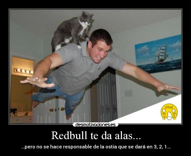 Redbull te da alas... -