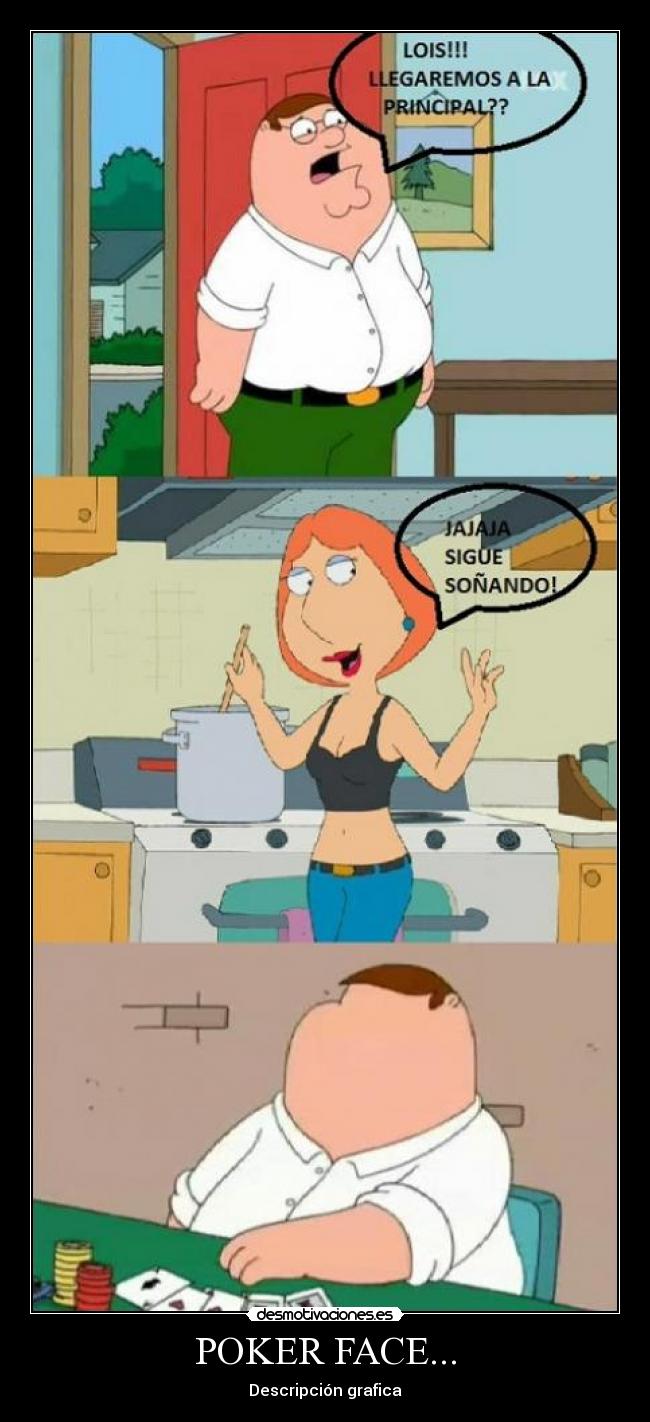 POKER FACE... - Descripción grafica