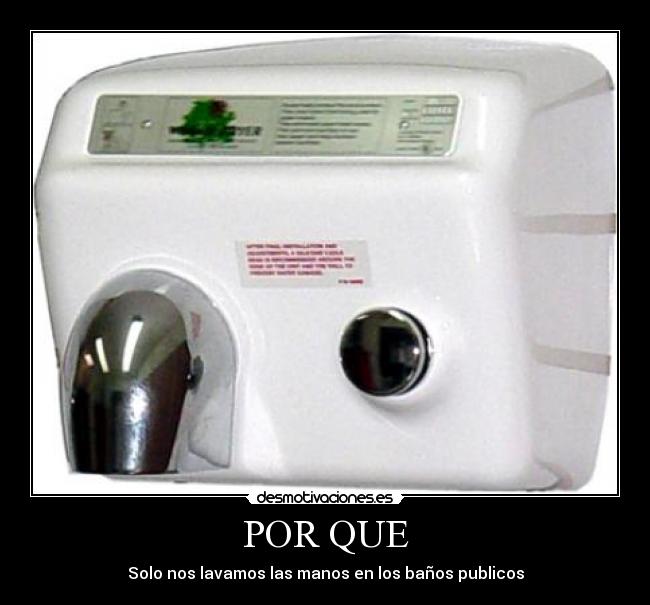 POR QUE - Solo nos lavamos las manos en los baños publicos