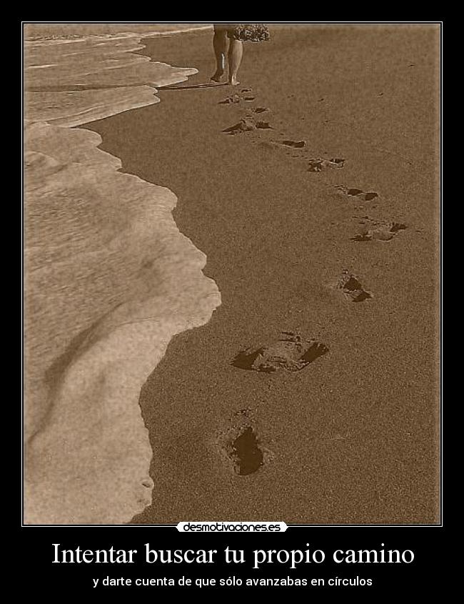 Intentar buscar tu propio camino - 