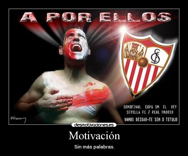 carteles motivacion sevilla palabras erdani desmotivaciones