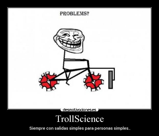 TrollScience -