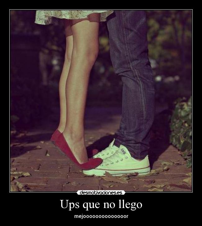 Ups que no llego - 