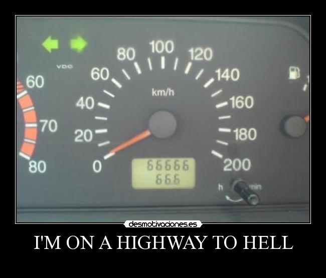IM ON A HIGHWAY TO HELL -