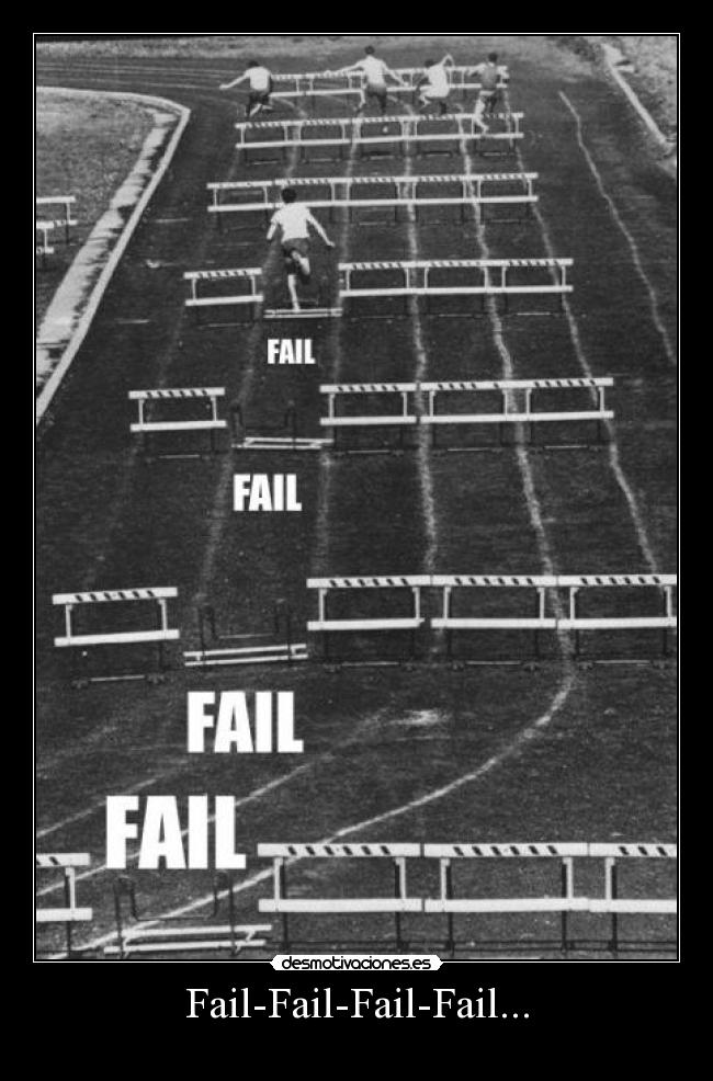 Fail-Fail-Fail-Fail... - 
