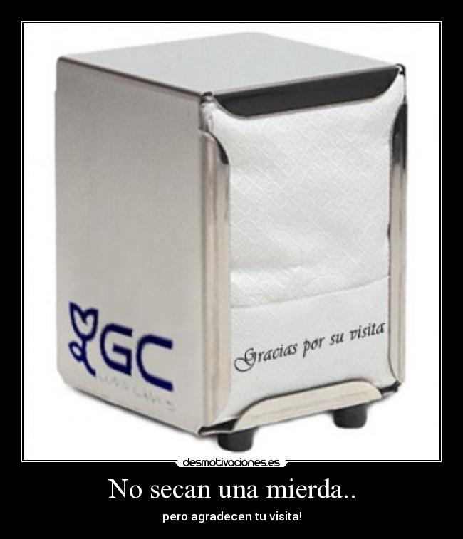 No secan una mierda.. -