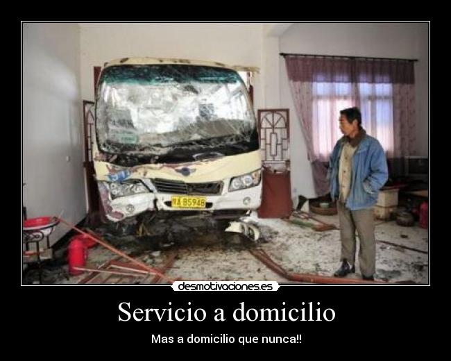 Servicio a domicilio - Mas a domicilio que nunca!!