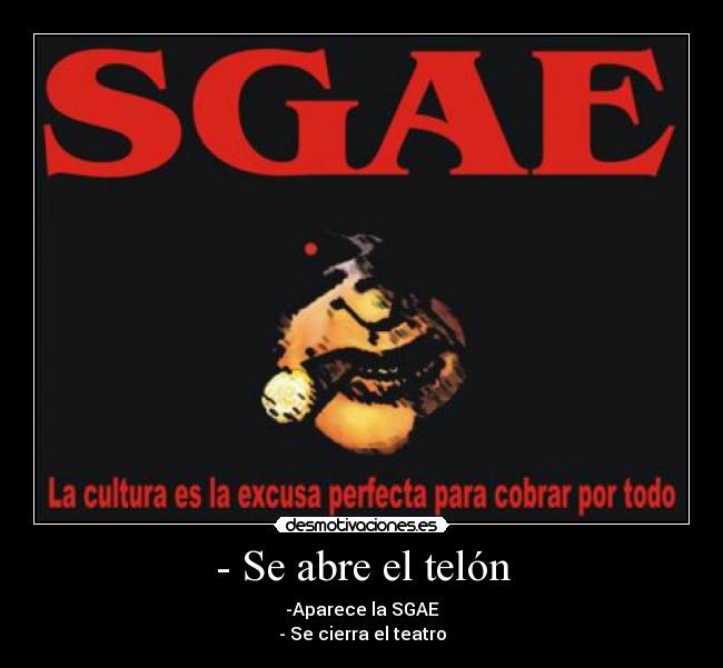 carteles telon sgae aparece abre cierra teatro desmotivaciones