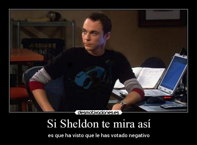 Si Sheldon te mira así -