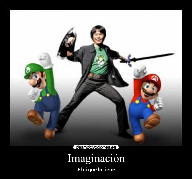 Imaginación - El si que la tiene