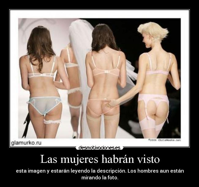 Las mujeres habrán visto - 