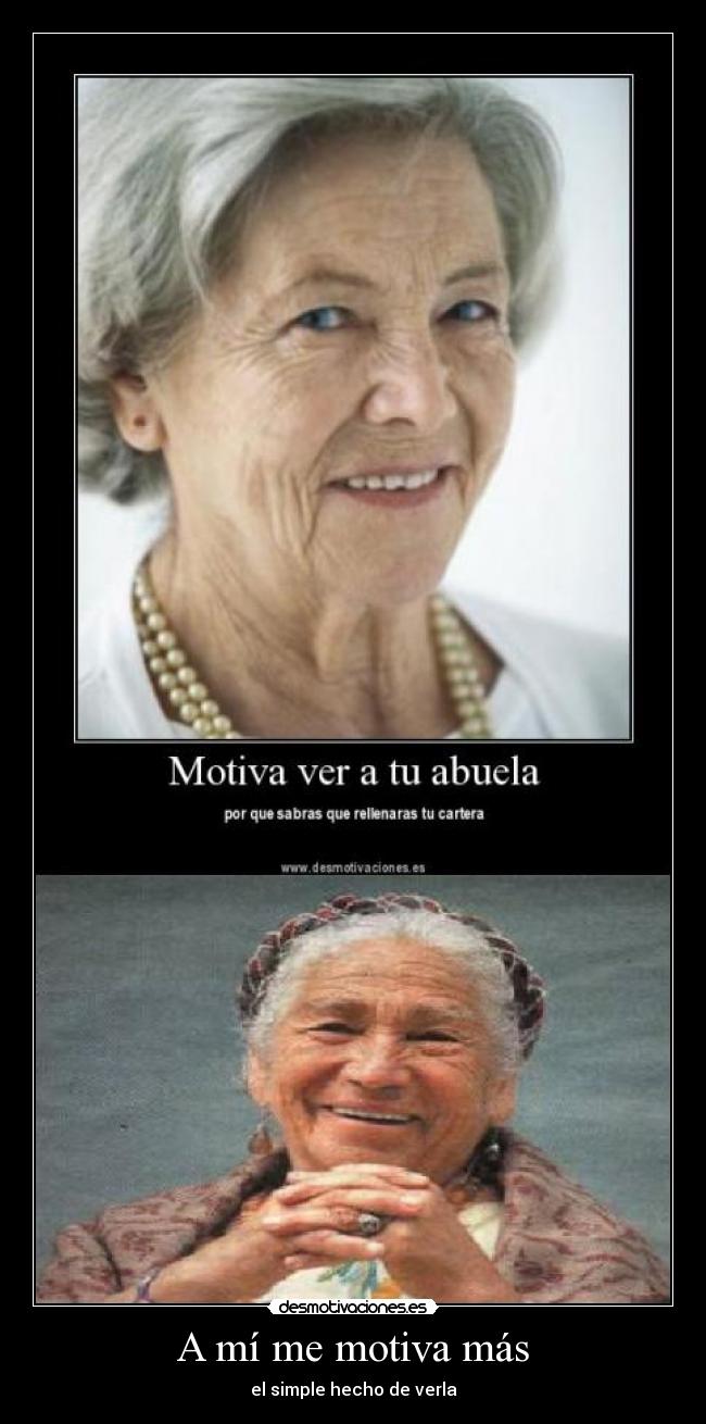 A mí me motiva más - 