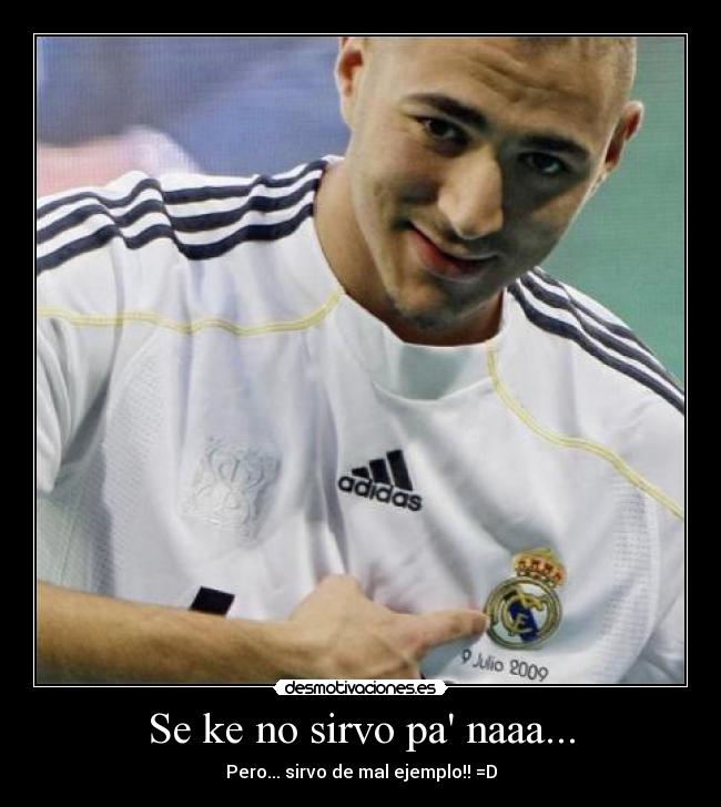 Se ke no sirvo pa naaa... -