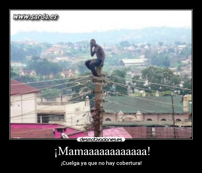 ¡Mamaaaaaaaaaaaa! -