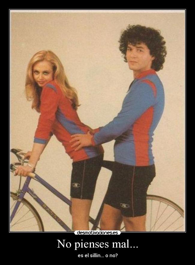 No pienses mal... -